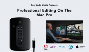 Key Code Media Presents: Professional Editing With The Apple Mac Pro 1