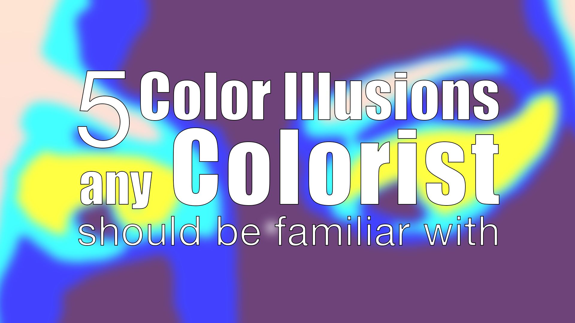 5 Color Illusions that Colorists & filmmakers should be familiar with 1