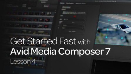 Get Started Fast with Avid Media Composer 7: Lesson 4 18