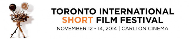 Call for Entries: Toronto International SHORT Film Festival 4