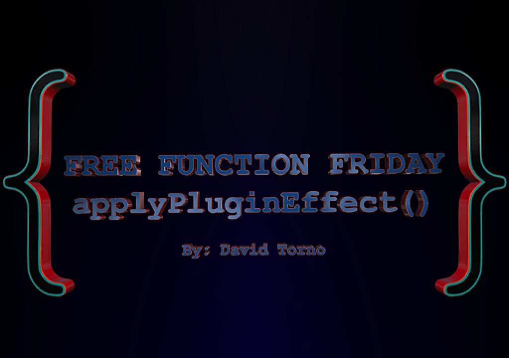 Free Function Friday applyPluginEffect 1