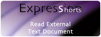 Expression Shorts - Read External Text Document 1