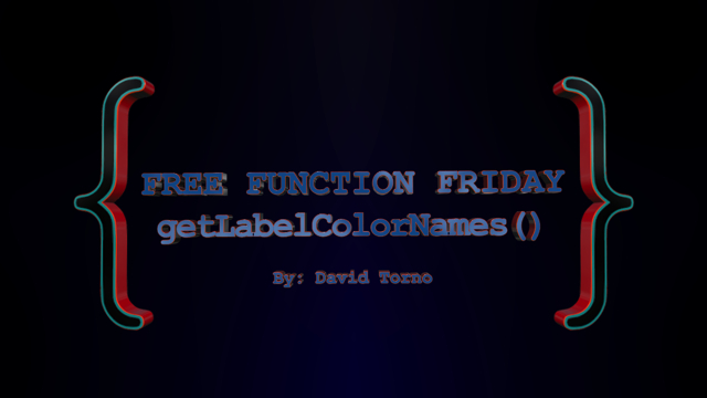 Free Function Friday getLabelColorNames 3