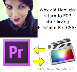 Why Manuela returned to FCP after loving Premiere Pro CS6? 8