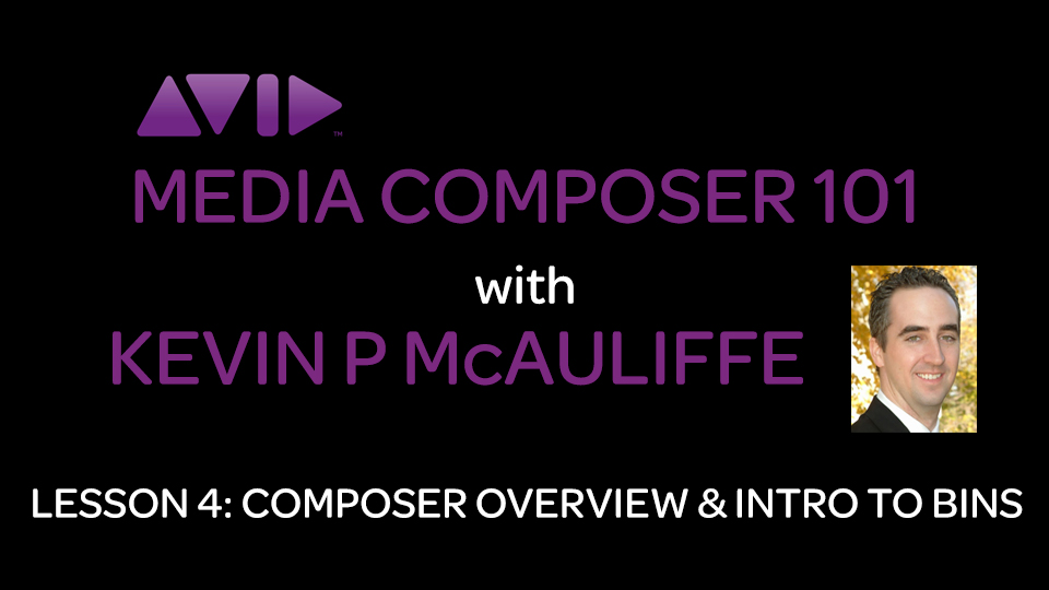Media Composer 101 - Lesson 4 - Composer Overview & Intro to Bins 4