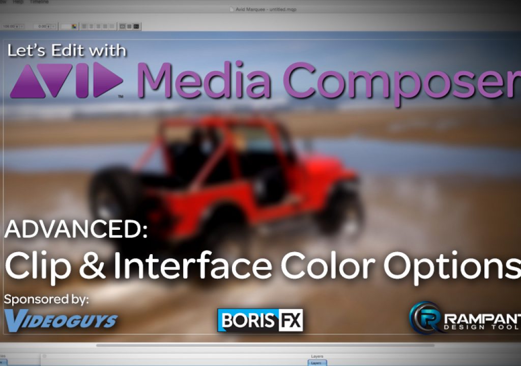 Let's Edit with Media Composer - ADVANCED - Clip & Interface Color Options 1