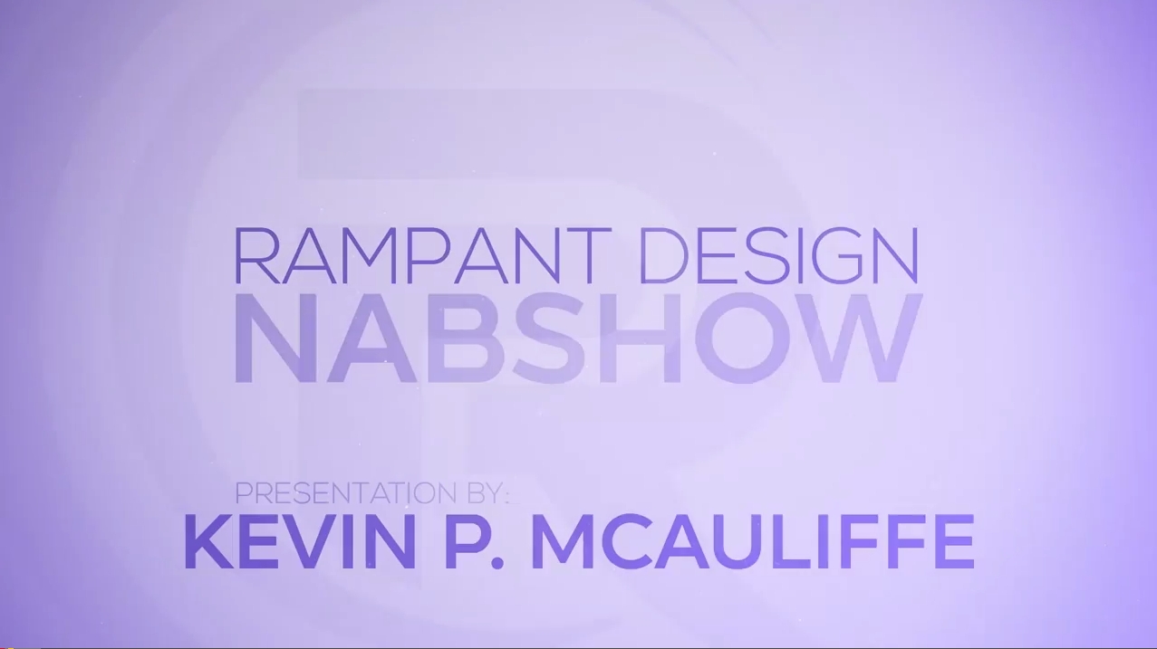 NAB 2015 - Working the Rampant Design Tools Booth 10