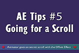 After Effects Tips 5: Going for a Scroll 21