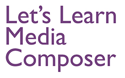 Let's Learn Media Composer - Lesson 94 2
