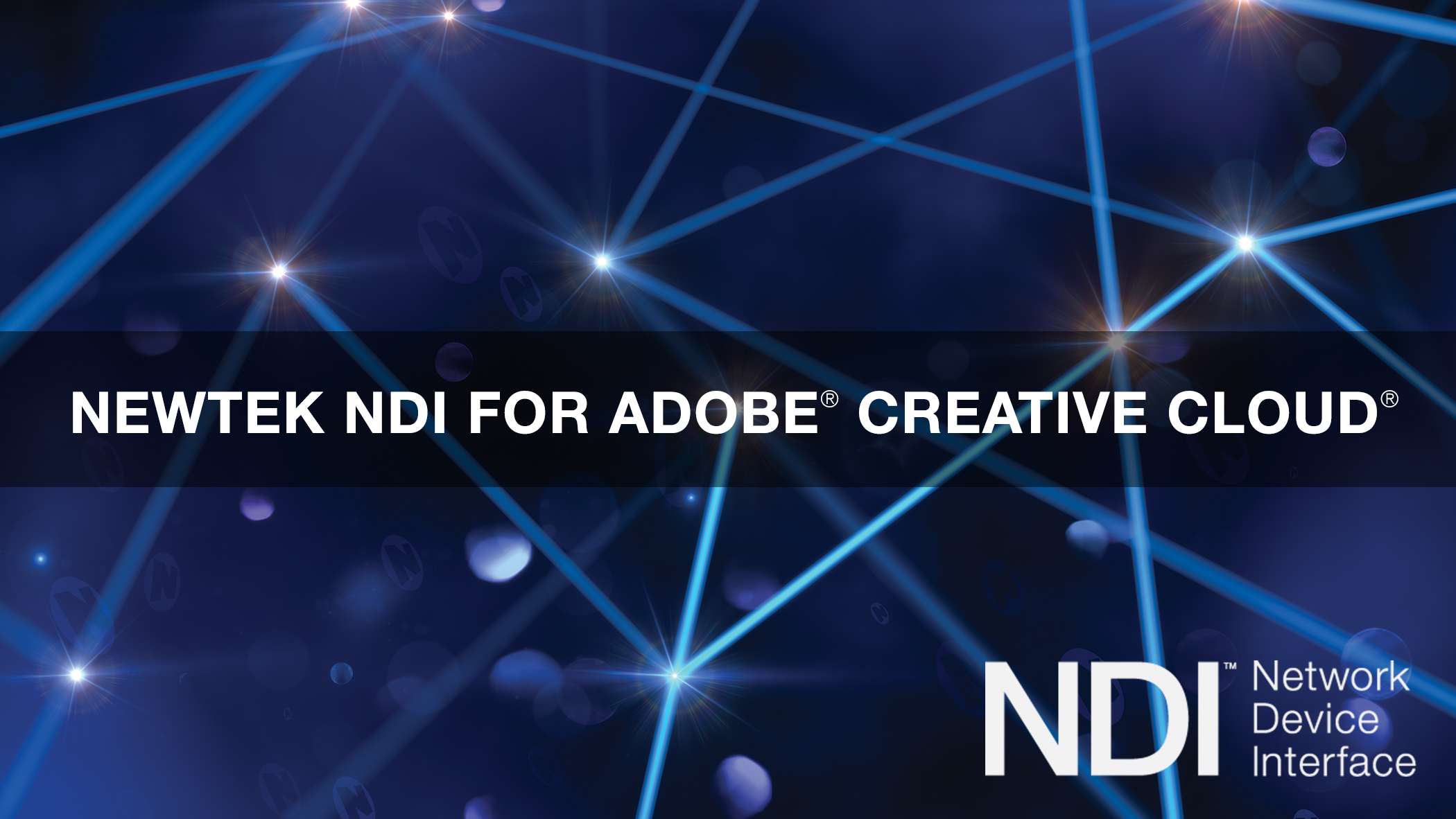 NAB 2016: NDI for Adobe Creative Cloud apps eliminates upload times 4