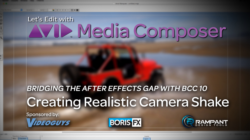 Let's Edit with Media Composer - Creating Realistic Camera Shake 1