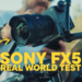 Sony FX5 Hands-On Honest Review 4