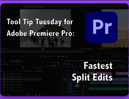 Tool Tip Tuesday for Adobe Premiere Pro: Fastest Split Edits 24