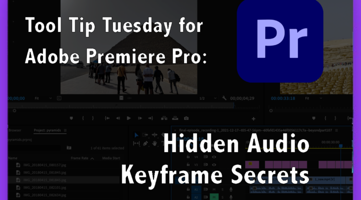 Tool Tip Tuesday for Adobe Premiere: Hidden Audio Keyframes secrets 17