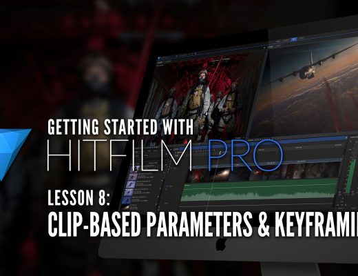 Getting Started with HitFilm Pro – Lesson 8 – Clip-Based Parameters and Keyframing