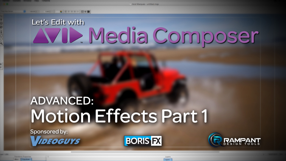 Let’s Edit with Media Composer – ADVANCED – Motion Effects Part 1 14