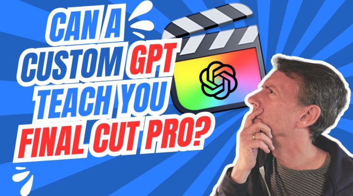 Can a Custom GPT Teach You Final Cut Pro? 1