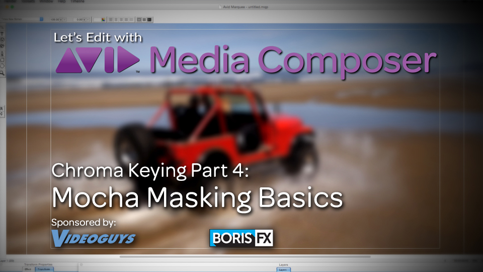 Let's Edit with Media Composer - Keying Part 4 - Mocha Masking Basics