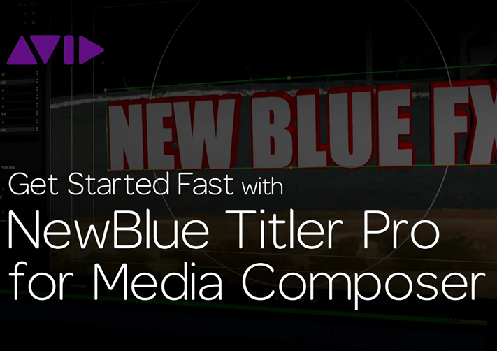 Get Started Fast with NewBlue Titler Pro for Media Composer—Episode 3 8