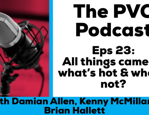 PVC Podcast eps 23 all things camera