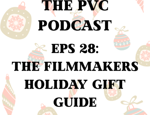 PVC Podcast Eps 28: The Filmmakers Holiday Gift Guide 8