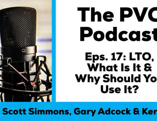 PVC Podcast eps 17 LTO, what is it and why should you use it?