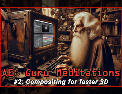 After Effects Guru Meditation 2: Compositing for faster 3D workflows 49