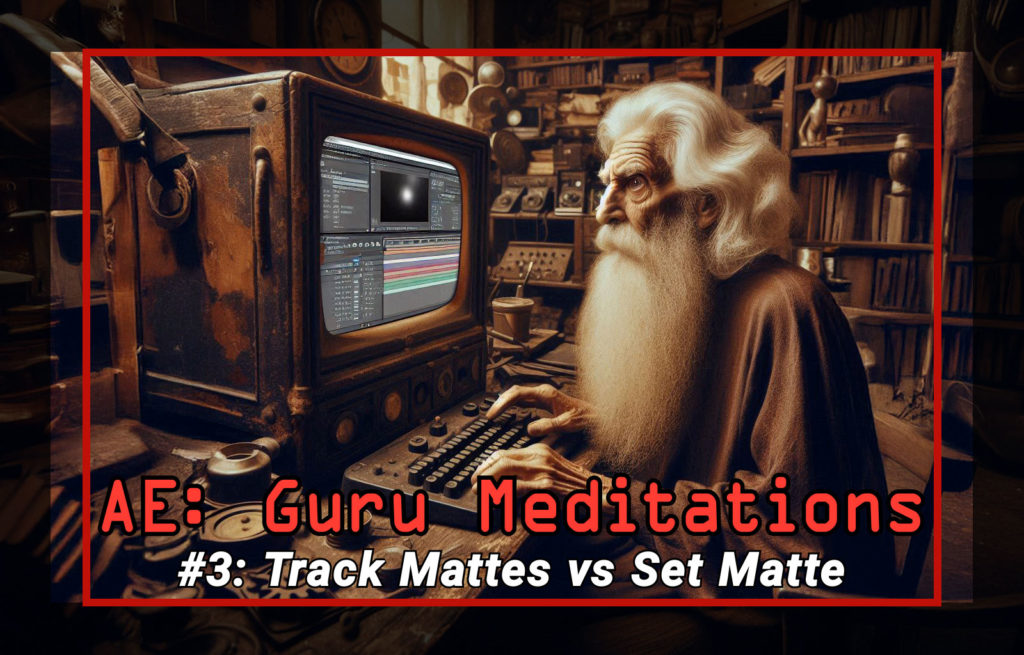After Effects: Track Mattes vs Set Matte 1