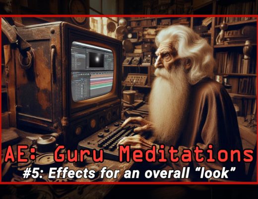 After Effects Guru Meditation: Adding effects for an overall look 17