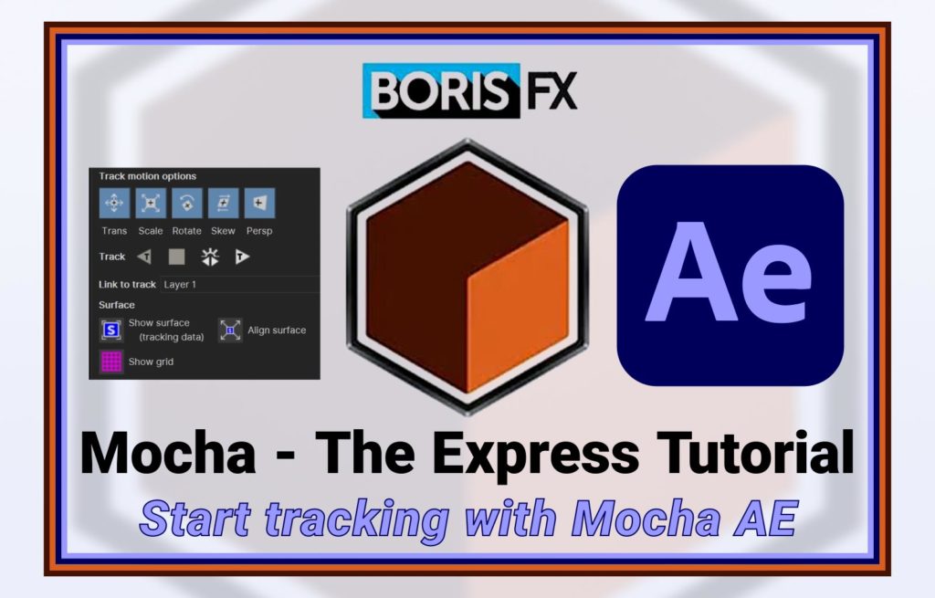 Mocha - An express tracking tutorial for After Effects 1