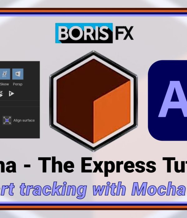 Mocha - An express tracking tutorial for After Effects 1