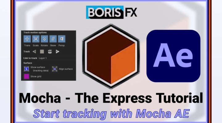 Mocha - An express tracking tutorial for After Effects 17