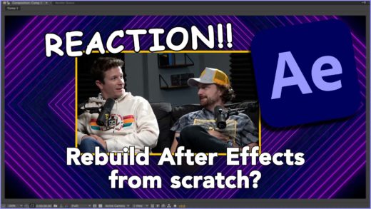 REACTION!!! Re-write After Effects from scratch??? 4