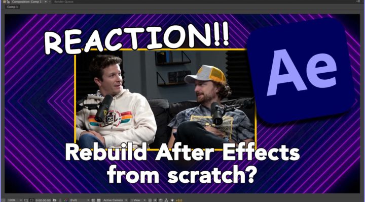 REACTION!!! Re-write After Effects from scratch??? 17