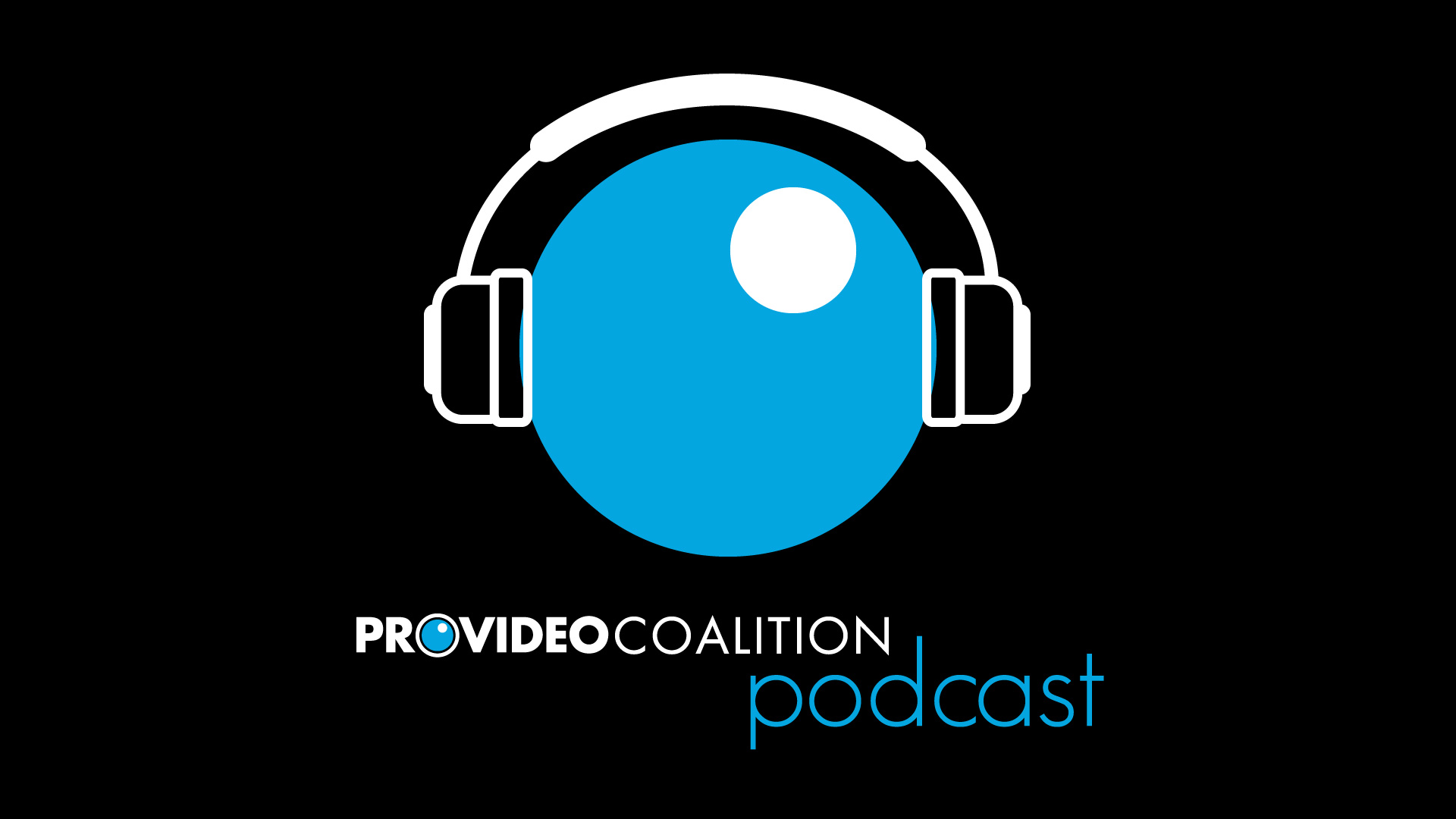 ProVideo Coalition Podcast