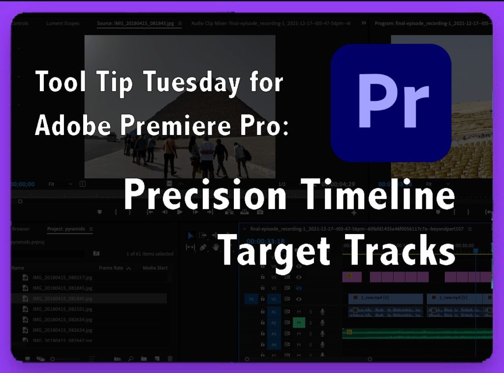 Tool Tip Tuesday for Adobe Premiere Pro: Precision Timeline Target Tracks 9