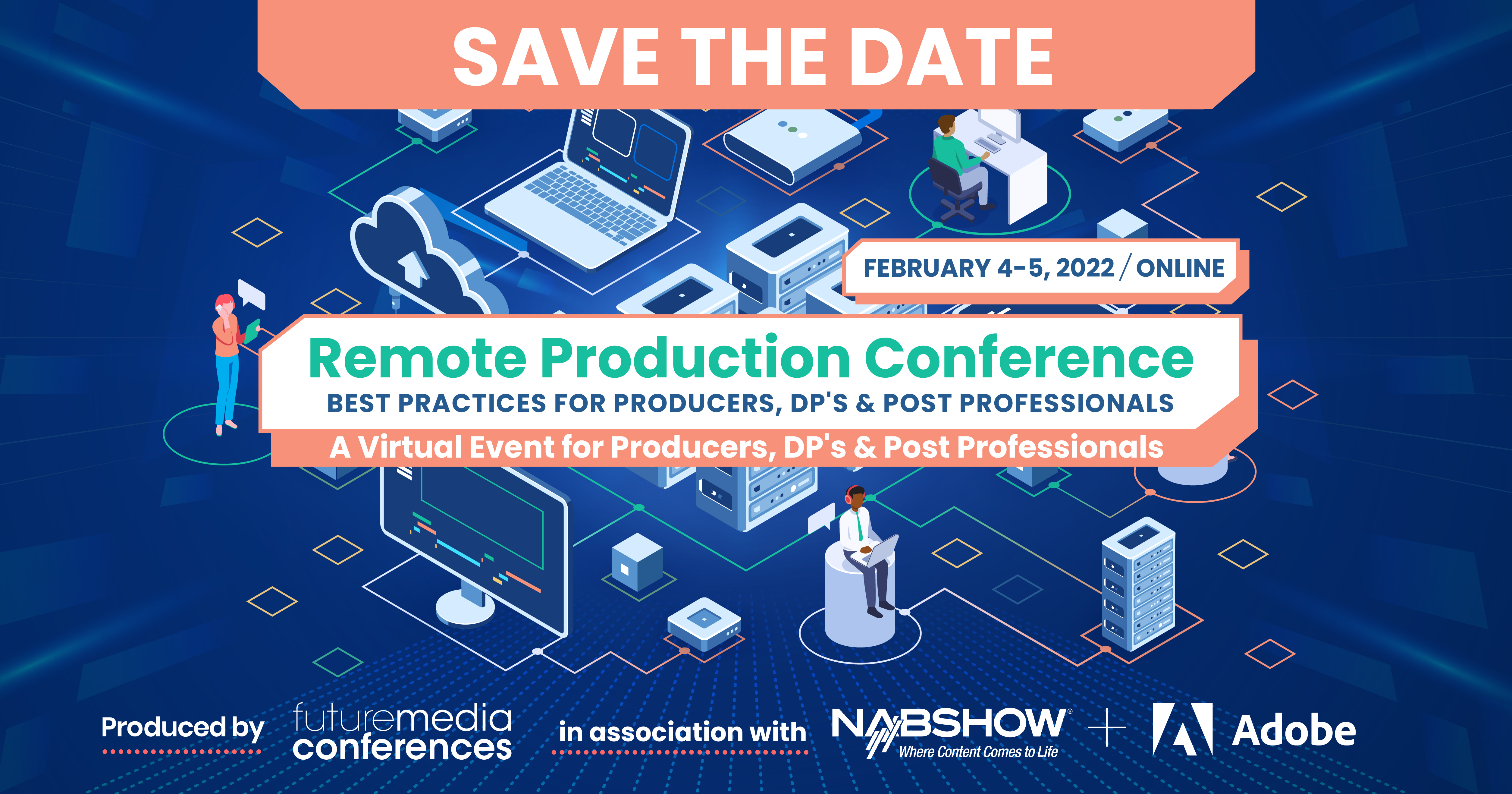 Remote Production Conference runs February 4 - 5, 2022 4