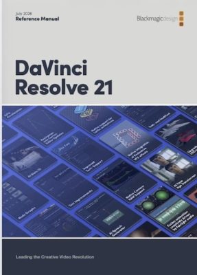 A noteworthy DaVinci Resolve 21 event: The user manual gets an update by Scott Simmons - ProVideo Coalition