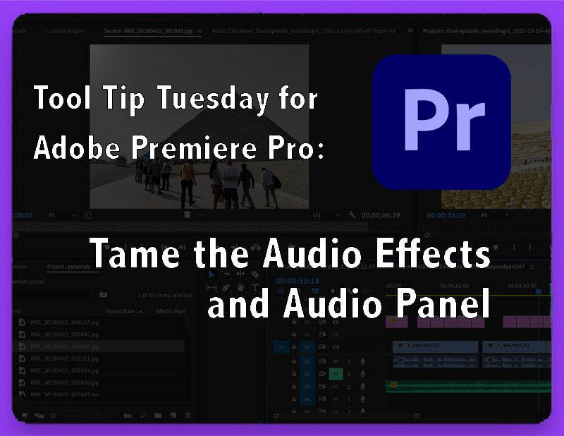 Tool Tip Tuesday for Adobe Premiere Pro: Tame your Audio Effects! 9