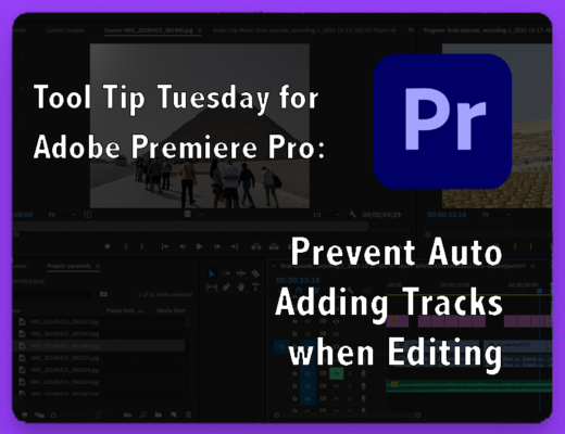 Tool Tip Tuesday for Adobe Premiere: Prevent Auto Adding Tracks when Editing 16