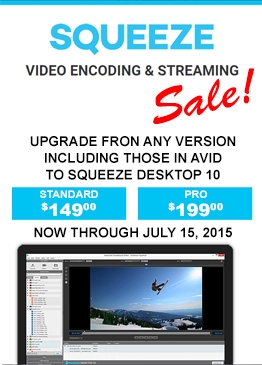 Sorenson Squeeze Summer Sale at Videoguys.com includes Upgrades from any version 3