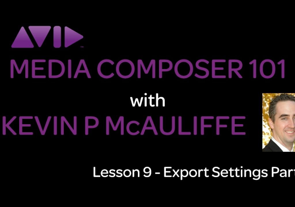 Media Composer 101 - Lesson 9 - Export Settings Part 1 1