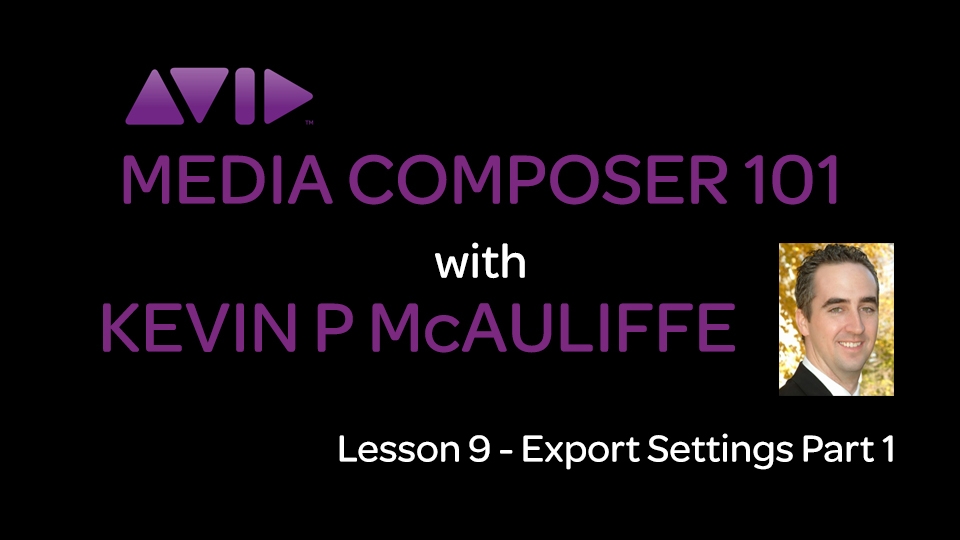 Media Composer 101 - Lesson 9 - Export Settings Part 1 7