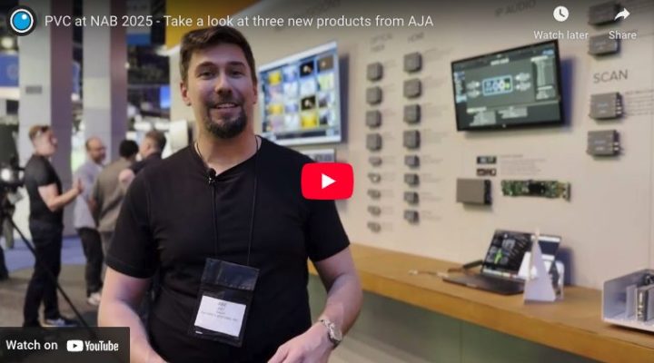 PVC at NAB 2025 - Take a look at three innovative products from AJA 1