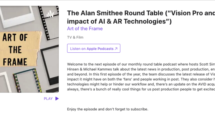 Art of the Frame Podcasts: The Alan Smithee Round Table – Vision Pro and the impact of AI & AR Technologies 1