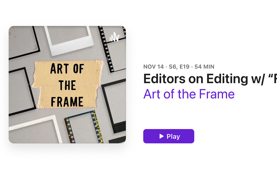 Art of the Frame Podcast: Editors on Editing with “Frankenstein” Editor: Evan Schiff 1