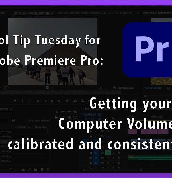 Tool Tip Tuesday for Adobe Premiere: Getting your Computer Volume calibrated 1