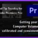 Tool Tip Tuesday for Adobe Premiere: Getting your Computer Volume calibrated 38