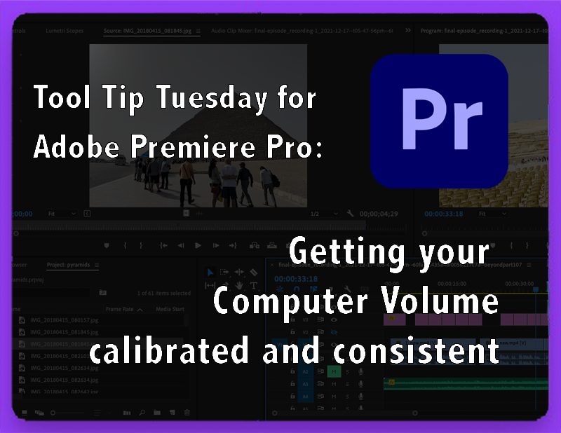 Tool Tip Tuesday for Adobe Premiere: Getting your Computer Volume calibrated 11
