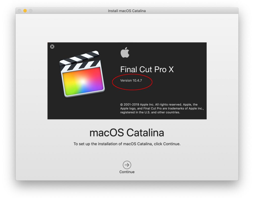 Final Cut Pro X updated to 10.4.7, MacOS updated to 10.15 Catalina, be careful 7